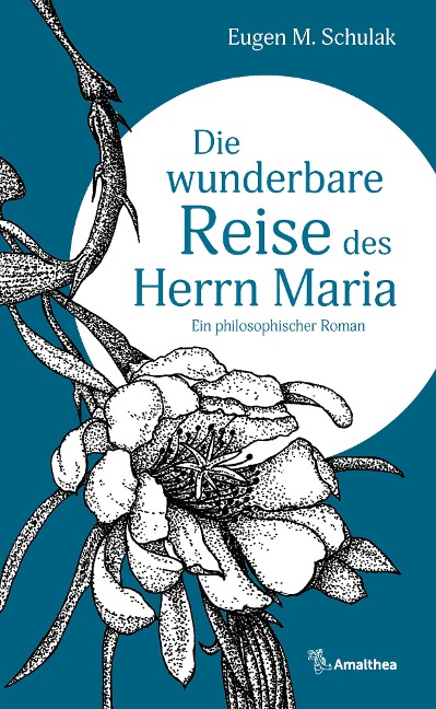 Die wunderbare Reise des Herrn Maria - Eugen M. Schulak