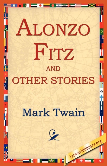 Alonzo Fitz and Other Stories - Mark Twain