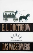 Cover-Bild zum Titel 'Das Wasserwerk' von 'E. L. Doctorow'