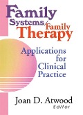 Cover-Bild zum Titel 'Family Systems/Family Therapy' von 'Joan D Atwood'