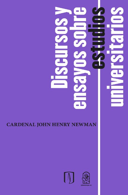 Discursos y ensayos sobre estudios universitarios - John Henry Newman