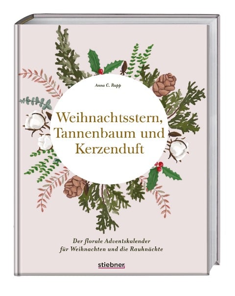 Weihnachtsstern, Tannenbaum und Kerzenduft - Anna C. Rupp