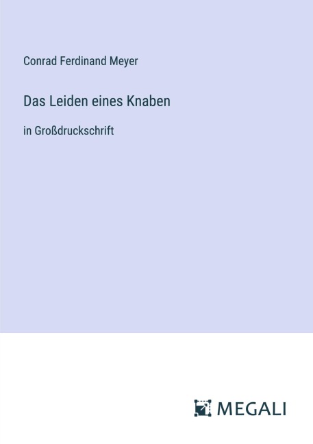 Das Leiden eines Knaben - Conrad Ferdinand Meyer