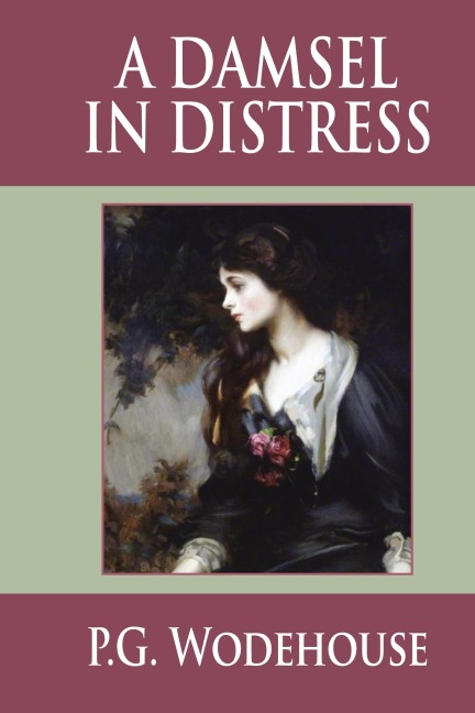 A Damsel in Distress - P. G. Wodehouse
