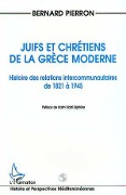 Cover-Bild zum Titel 'Juifs et Chrétiens de la Grèce Moderne' von 'Pierron'