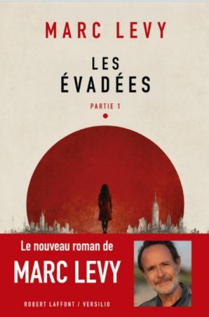 Les évadées - Partie 1 - Marc Levy