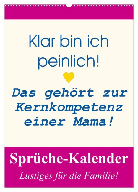 Sprüche-Kalender. Lustiges für die Familie! (Wandkalender 2026 DIN A2 hoch), CALVENDO Monatskalender - Rose Hurley
