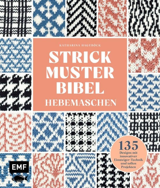 Strickmusterbibel - Hebemaschen - Katharina Hageböck