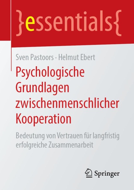 Psychologische Grundlagen zwischenmenschlicher Kooperation - Helmut Ebert, Sven Pastoors