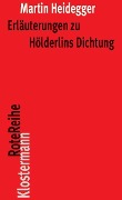 Erläuterungen zu Hölderlins Dichtung - Martin Heidegger