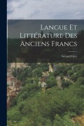 Cover-Bild zum Titel 'Langue Et Littérature Des Anciens Francs' von 'Gérard Gley'