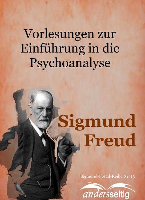 Vorlesungen zur Einführung in die Psychoanalyse - Sigmund Freud