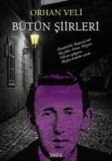 Orhan Veli Bütün Siirleri - Orhan Veli Kanik