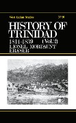 Cover-Bild zum Titel 'History of Trinidad from 1781-1839 and 1891-1896' von 'Lionel Mordant Fraser'