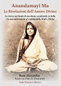 Anandamayi Ma. Le Rivelazioni dell'Amore Divino - Alexander Ram