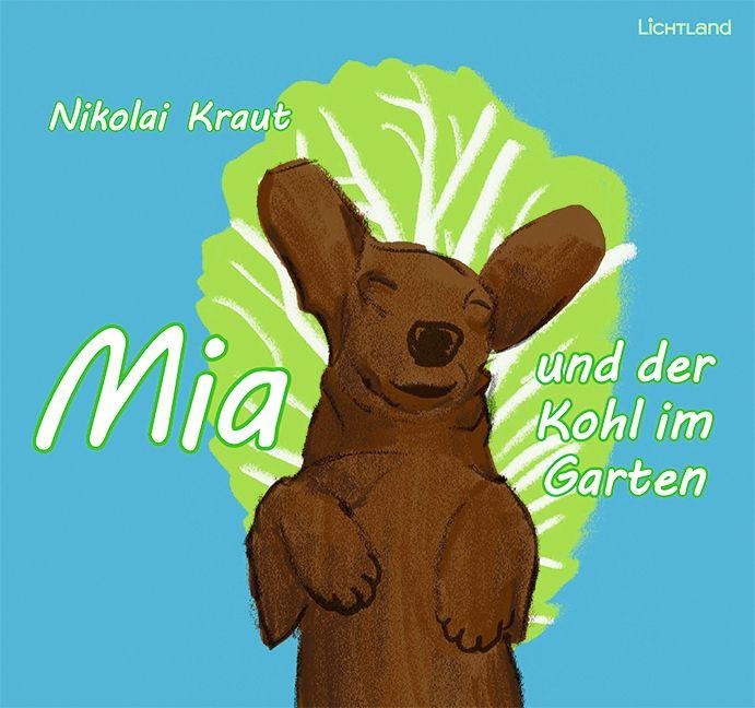 Mia und der Kohl im Garten - Nikolai Kraut