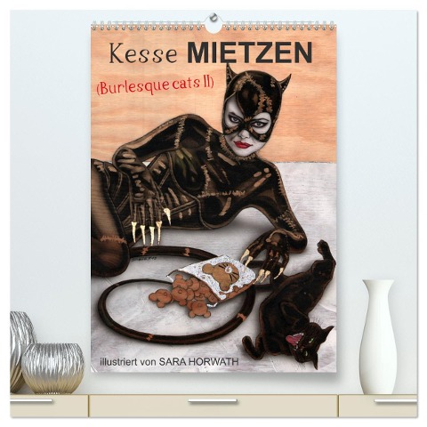 Kesse Mietzen - Burlesque cats II - mit flotten Linien gezeichnete Pin-up Katzen (hochwertiger Premium Wandkalender 2024 DIN A2 hoch), Kunstdruck in Hochglanz - Sara Horwath Burlesqe up your wall