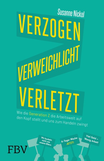 Verzogen, verweichlicht, verletzt - Susanne Nickel