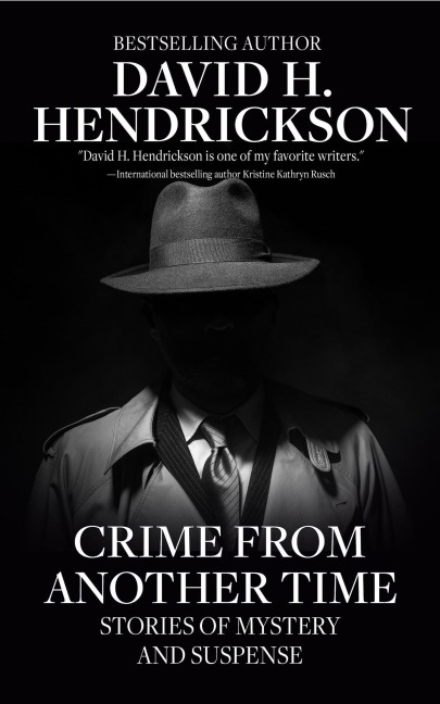 Crime from Another Time: Stories of Mystery and Suspense - David H. Hendrickson