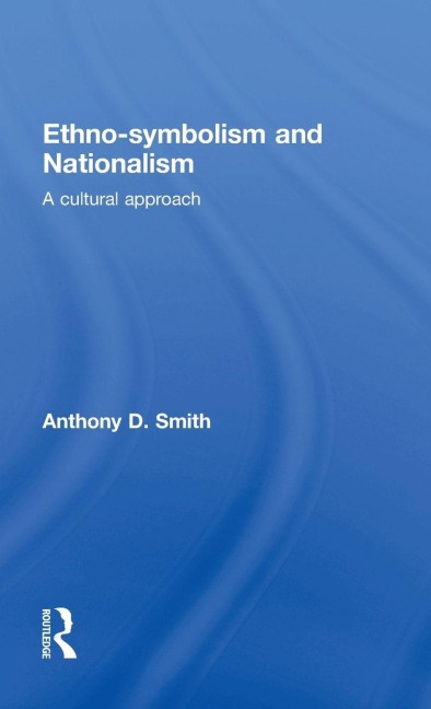 Ethno-symbolism and Nationalism - Anthony D. Smith