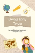 Cover-Bild zum Titel 'Geography Trivia: Fun and Educational Questions for Geography Lovers (The Ultimate Trivia Collection)' von 'Elizabeth Daves'