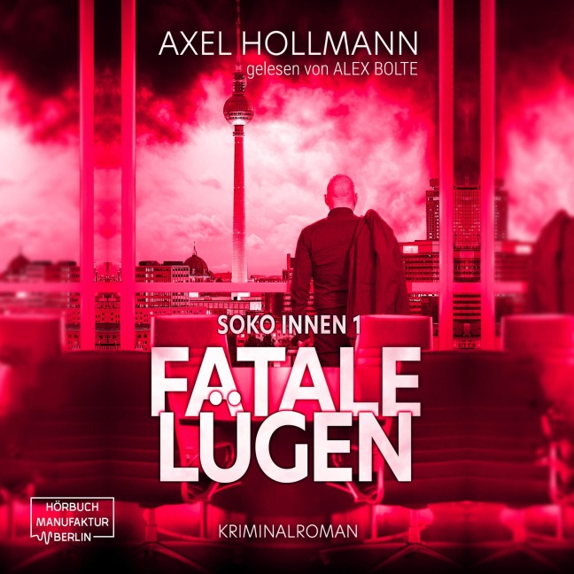 Fatale Lügen - Axel Hollmann