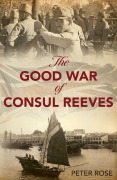 Cover-Bild zum Titel 'The Good War of Consul Reeves' von 'Peter Rose'