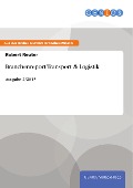 Cover-Bild zum Titel 'Branchenreport Transport & Logistik' von 'Robert Reuter'