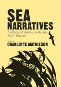 Cover-Bild zum Titel 'Sea Narratives: Cultural Responses to the Sea, 1600-Present' von ''