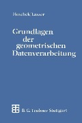 Cover-Bild zum Titel 'Grundlagen der geometrischen Datenverarbeitung' von 'Dieter Lasser'