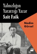 Cover-Bild zum Titel 'Yalnizligin Yarattigi Yazar Sait Faik' von 'Nedim Gürsel'