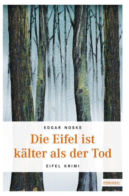 Die Eifel ist kälter als der Tod - Edgar Noske