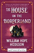 Cover-Bild zum Titel 'The House on the Borderland' von 'William Hope Hodgson'