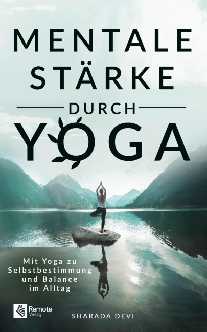 Mentale Stärke durch Yoga - Kinga Hiller-Bessel