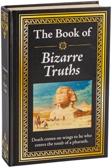 The Book of Bizarre Truths - Publications International Ltd