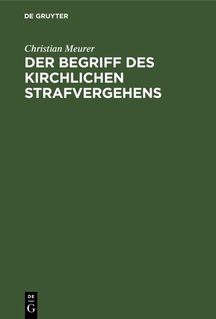 Der Begriff des kirchlichen Strafvergehens - Christian Meurer