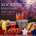 Rockets' Dead Glare - Lynn Cahoon