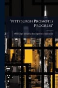 Cover-Bild zum Titel '"pittsburgh Promotes Progress"' von ''