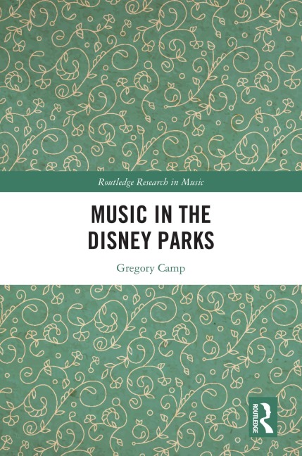 Music in the Disney Parks - Gregory Camp