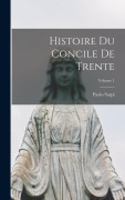 Cover-Bild zum Titel 'Histoire du Concile de Trente; Volume 1' von 'Paolo Sarpi'