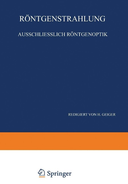 Röntgenstrahlung Ausschliesslich Röntgenoptik - W. Bothe, F. Kirchner, E. G. Steinke, P. P. Ewald, H. Kulenkampff