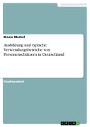 Cover-Bild zum Titel 'Ausbildung und typische Verwendungsbereiche von Personenschützern in Deutschland' von 'Bruno Merkel'