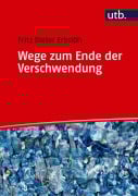 Cover-Bild zum Titel 'Wege zum Ende der Verschwendung' von 'Fritz Dieter Erbslöh'