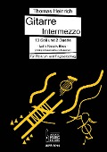 Cover-Bild zum Titel 'Gitarre Intermezzo. 10 Soli und 2 Duette. Latin, Klassik, Blues für Gitarre.' von 'Thomas Heinrich'