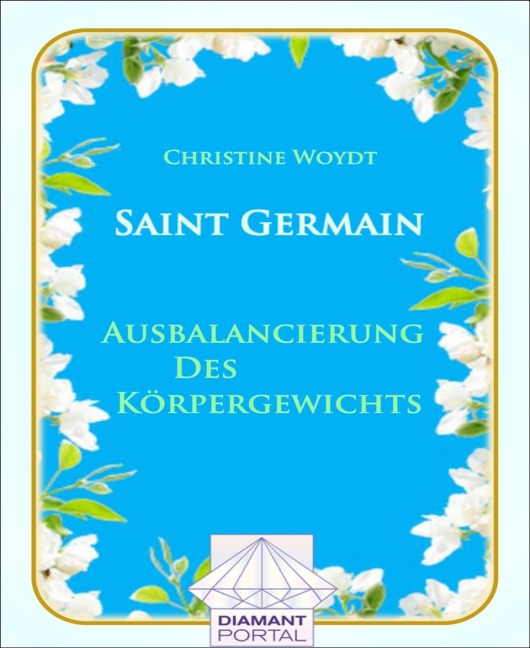 Saint Germain Ausbalancierung des Körpergewichts - Christine Woydt