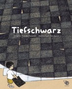 Cover-Bild zum Titel 'Tiefschwarz' von 'Takuma Takasaki, Ken Kuroi'