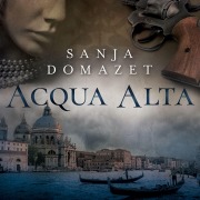 Cover-Bild zum Titel 'Acqua Alta' von 'Sanja Domazet'