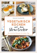 Cover-Bild zum Titel 'Vegetarisch kochen mit dem Slow Cooker' von 'Gabriele Frankemölle'