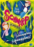 Cover-Bild zum Titel 'Schwapp, der Geheimschleim - Schwapplaus, Schwapplaus!' von 'Tina Schilp'