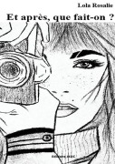 Cover-Bild zum Titel 'Et après, que fait-on ?' von 'Lola Rosalie'